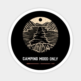 Camping Mood Only # 2 Magnet